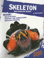 Skeleton: High-Speed Ice Sliding