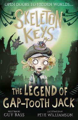 Skeleton Keys: The Legend of Gap-tooth Jack - Bass, Guy