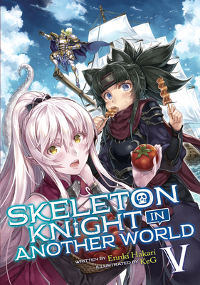 Skeleton Knight in Another World (Light Novel) Vol. 5 - Hakari, Ennki