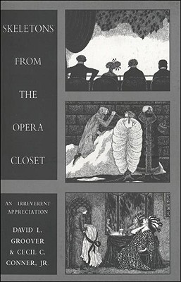 Skeletons from the Opera Closet - Groover, David L