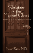 Skeletons in the Medical Closet: A Personal Story and Professional Report