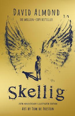 Skellig: the 25th anniversary illustrated edition - Almond, David