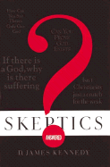 Skeptics Answered - Kennedy, D James, Dr., PH.D., and Kennedy, James James, Dr.