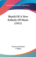 Sketch Of A New Esthetic Of Music (1911)