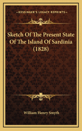 Sketch of the Present State of the Island of Sardinia (1828)