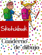 Sketchbook Cuaderno de Dibujo: Cuaderno de Practica Para Dibujar Para Nios 8.5 X 11 in