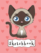 Sketchbook: Cute Siamese Cat & Pink Hearts Pattern, Large Blank Sketchbook for Girls, 110 Pages, 8.5" X 11," for Drawing, Sketching & Doodling