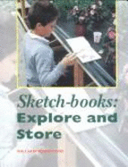 Sketchbooks: Explore and Store