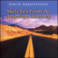 Sketches from an American Journey [Bonus Tracks] - David Arkenstone