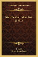 Sketches In Indian Ink (1891)