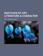 Sketches of Art, Literature, and Character