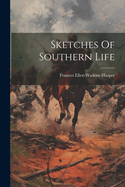 Sketches Of Southern Life