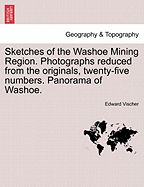 Sketches of the Washoe Mining Region. Photographs Reduced from the Originals, Twenty-Five Numbers. Panorama of Washoe.