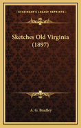 Sketches Old Virginia (1897)