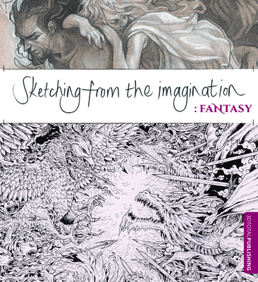 Sketching from the Imagination: Fantasy - 3dtotal Publishing (Editor)