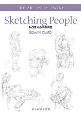 Sketching People: Faces and Figures - Civardi, Giovanni