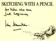 Sketching with a Pencil: For Those Who Are Just Beginning