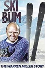 Ski Bum: The Warren Miller Story - Patrick Creadon