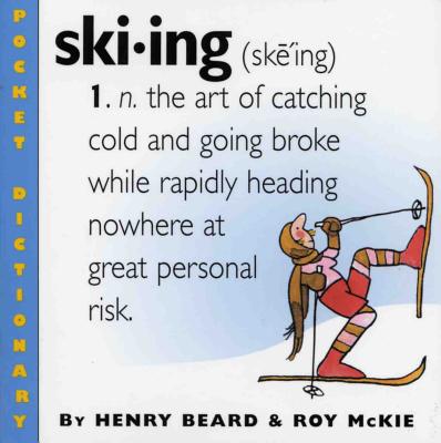 Ski.Ing: A Snowslider's Dictionary - Beard, Henry, and McKie, Roy