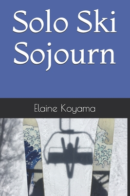 Ski Sojourn - Koyama, Elaine