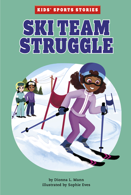 Ski Team Struggle - Mann, Dionna L