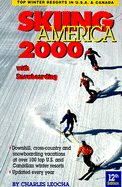 Skiing America: Top Winter Resorts in U.S.A. & Canada - Leocha, Charles A, and Nangle, Hilary (Editor), and Scholfield, Diane Slezak (Editor)