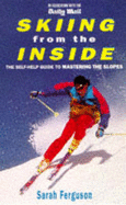Skiing from the Inside