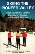 Skiing the Pioneer Valley: Cross Country Ski Centers Backcountry Touring and Downhill Ski Areas