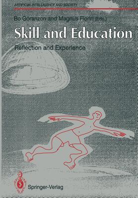 Skill and Education: Reflection and Experience - Granzon, Bo (Editor), and Florin, Magnus (Editor)