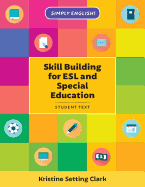 Skill Building for ESL and Special Education: Student Textbook