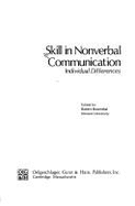 Skill in Nonverbal Communication: Individual Differences - Rosenthal, Robert (Editor)