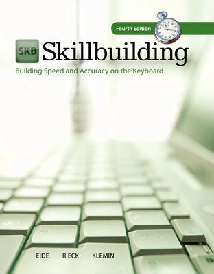 Skillbuilding: Building Speed & Accuracy On The Keyboard (Text Only) - Eide, Carole, and Rieck, Andrea, and Klemin, V.