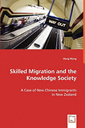 Skilled Migration and the Knowledge Society