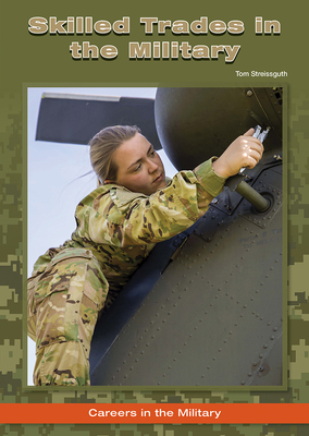 Skilled Trades in the Military - Streissguth, Tom