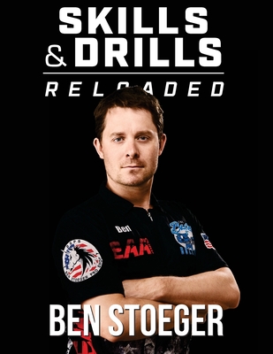 Skills and Drills Reloaded - Stoeger, Ben