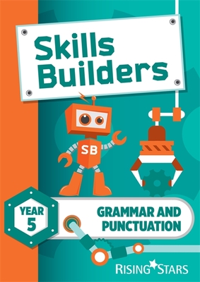 Skills Builders Grammar and Punctuation Year 5 Pupil Book new edition - Turner, Sarah