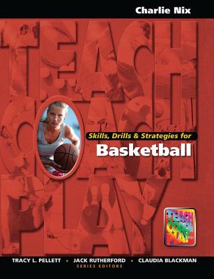 Skills, Drills & Strategies for Basketball - Nix, Charlie