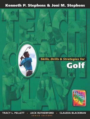 Skills, Drills & Strategies for Golf - Stephens, Kenneth