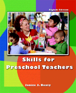 Skills for Preschool Teachers - Beaty, Jan, and Beaty, Janice J, Dr., PhD