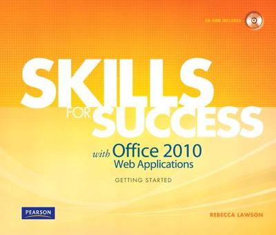 Skills for Success with Office 2010 Web Applications Getting Started - Lawson, Rebecca, and Townsend, Kris