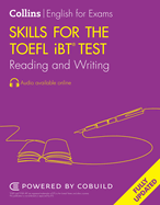 Skills for the TOEFL iBT Test: Reading and Writing