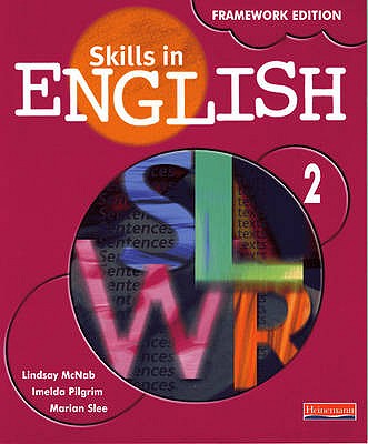 Skills in English Framework Edition Student Book 2 - McNab, Lindsay, and Pilgrim, Imelda, and Slee, Marian