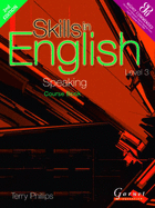 Skills in English - Speaking Level 3 - Student Book - Phillips, Terry