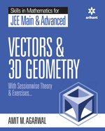 Skills in Mathematics - Vectors and 3D Geometry for Jee Main and Advanced