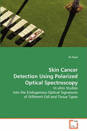 Skin Cancer Detection Using Polarized Optical Spectroscopy