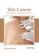 Skin Cancer: Recognition and Management