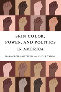 Skin Color, Power, and Politics in America