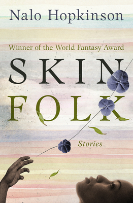Skin Folk: Stories - Hopkinson, Nalo