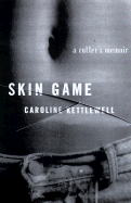 Skin Game - Kettlewell, Caroline