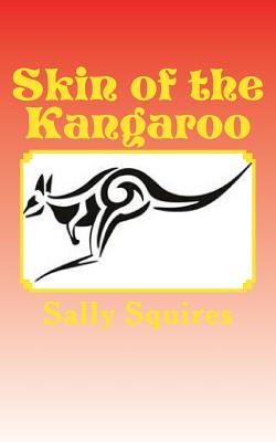 Skin of the Kangaroo - Squires, Sally